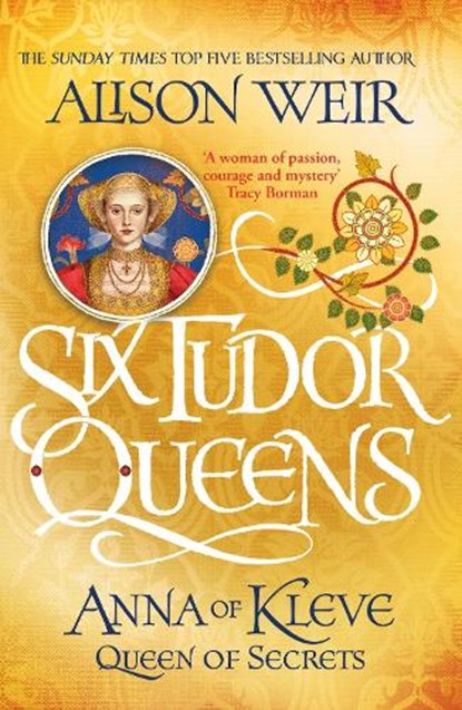 Six Tudor Queens: Anna of Kleve, Queen of Secrets, Alison Weir - Paperback - 9781472227768