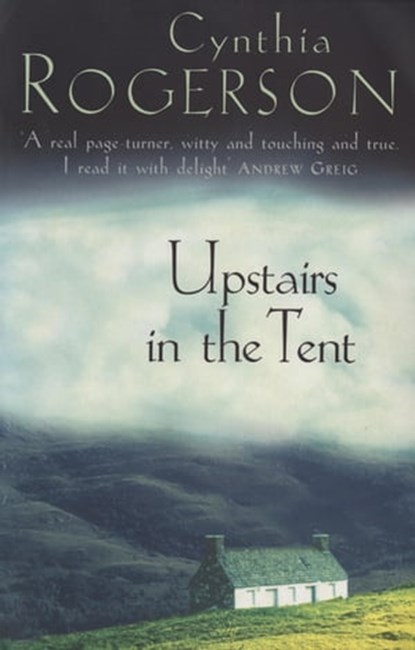Upstairs in the Tent, Cynthia Rogerson - Ebook - 9781472228581