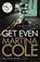 Get Even, Martina Cole - Paperback - 9781472232601