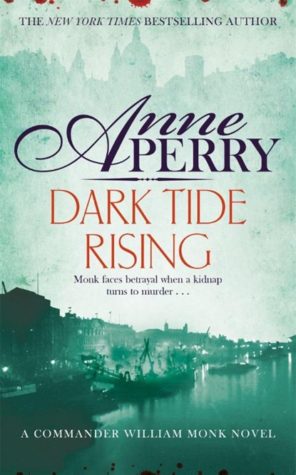 Dark Tide Rising (William Monk Mystery, Book 24), Anne Perry - Paperback - 9781472234209