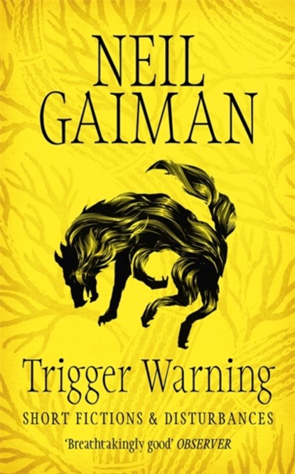 Trigger Warning: Short Fictions and Disturbances, Neil Gaiman - Paperback Pocket - 9781472234889