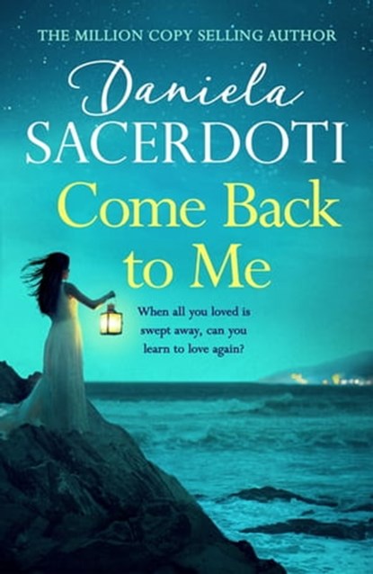 Come Back to Me (A Seal Island novel), Daniela Sacerdoti - Ebook - 9781472235084