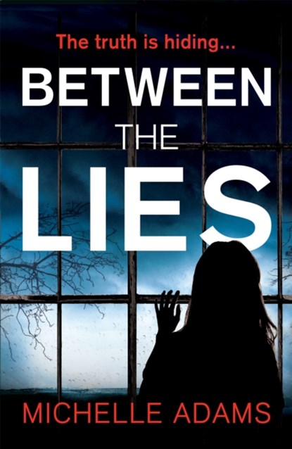 Between the Lies, Michelle Adams - Paperback - 9781472236616