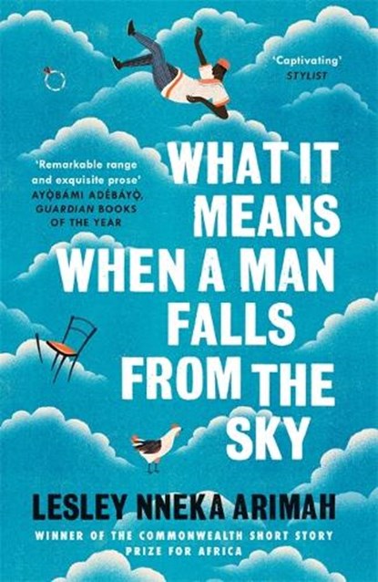 What It Means When A Man Falls From The Sky, Lesley Nneka Arimah - Paperback - 9781472239631