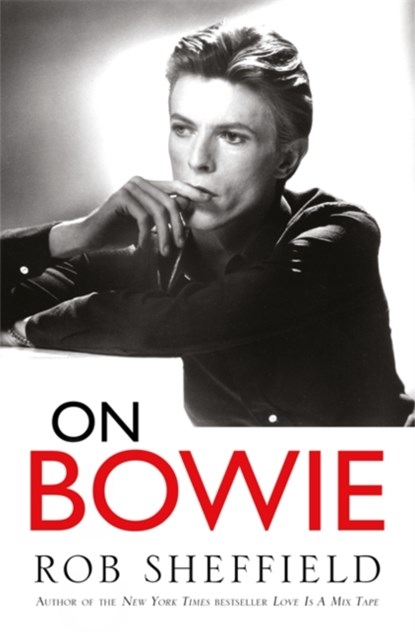 On Bowie, Rob Sheffield - Paperback - 9781472241078