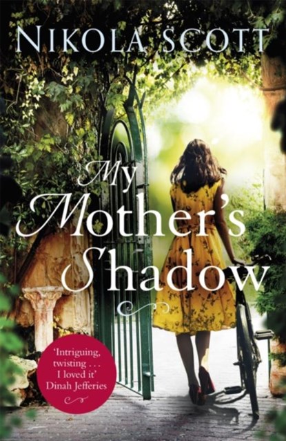 My Mother's Shadow: The gripping novel about a mother's shocking secret, Nikola Scott - Paperback - 9781472241160