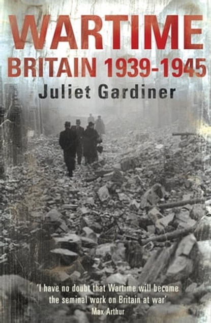 Wartime, Juliet Gardiner - Ebook - 9781472241498