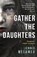 Gather the Daughters, Jennie Melamed - Paperback - 9781472241726