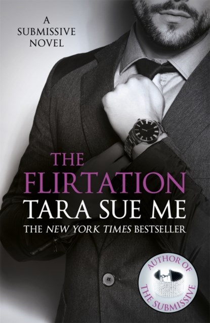 The Flirtation: Submissive 9, Tara Sue Me - Paperback - 9781472242723