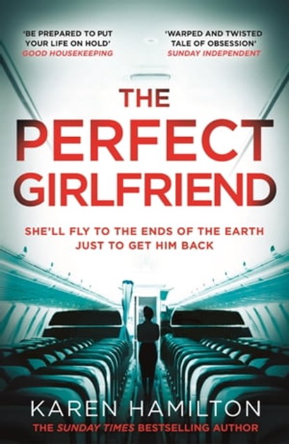 The Perfect Girlfriend, Karen Hamilton - Ebook - 9781472244284