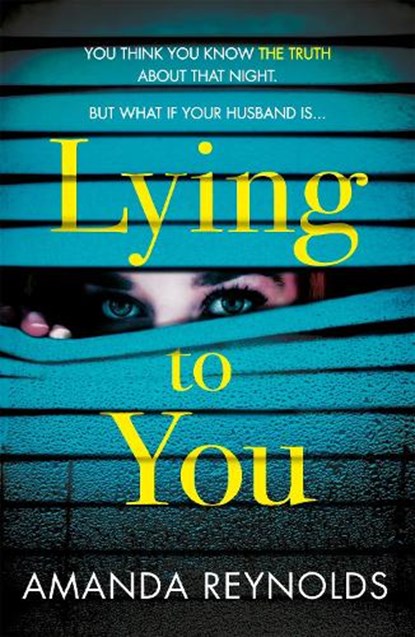 Lying To You, Amanda Reynolds - Paperback - 9781472245175