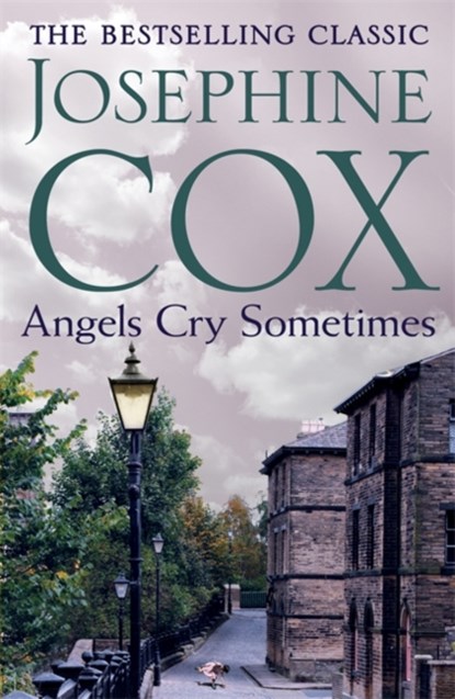 Angels Cry Sometimes, Josephine Cox - Paperback - 9781472245298