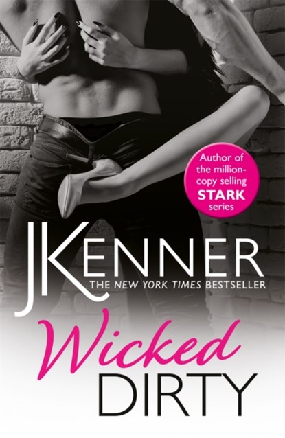 Wicked Dirty, J. Kenner - Paperback - 9781472246912