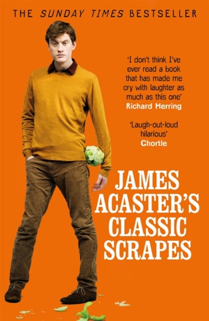James Acaster's Classic Scrapes - The Hilarious Sunday Times Bestseller, James Acaster - Paperback - 9781472247193