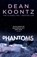 Phantoms, Dean Koontz - Paperback - 9781472248183