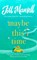 Maybe This Time, Jill Mansell - Paperback - 9781472248466