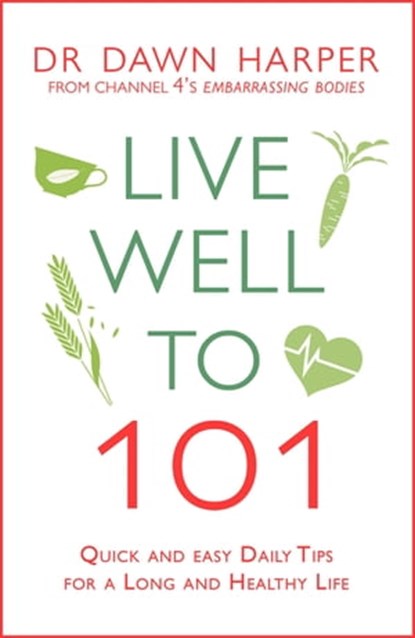 Live Well to 101, Dawn Harper - Ebook - 9781472248640