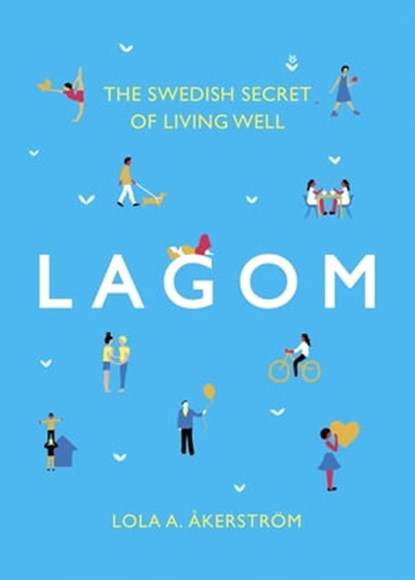 Lagom, Lola A Åkerström - Ebook - 9781472249326