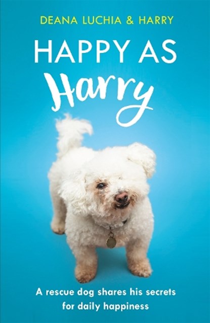 Happy as Harry, Deana Luchia - Paperback - 9781472252296