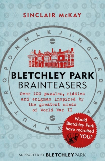 Bletchley Park Brainteasers, Sinclair McKay - Paperback - 9781472252609