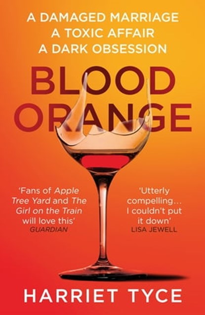 Blood Orange, Harriet Tyce - Ebook - 9781472252777