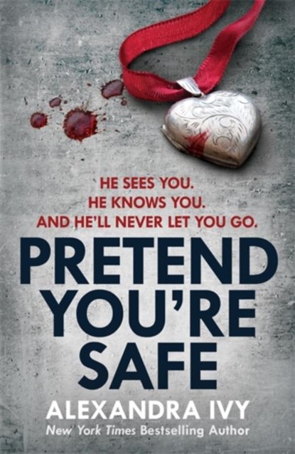 Pretend You're Safe, Alexandra Ivy - Paperback - 9781472252920