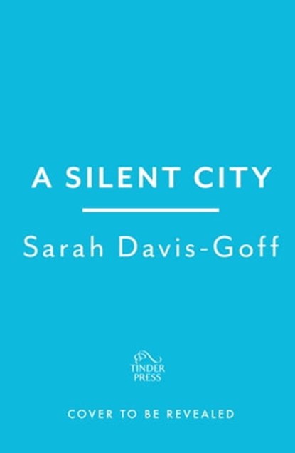 Silent City, Sarah Davis-Goff - Ebook - 9781472255273