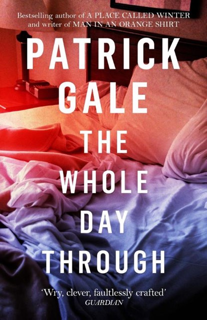 The Whole Day Through, Patrick Gale - Paperback - 9781472255440