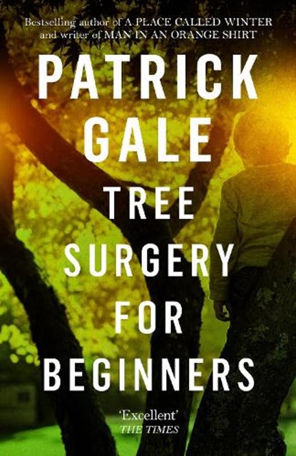 Tree Surgery for Beginners, Patrick Gale - Paperback - 9781472255501