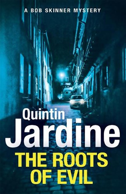 The Roots of Evil, Quintin Jardine - Paperback - 9781472255921