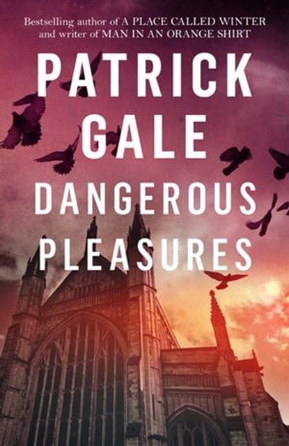 Dangerous Pleasures, Patrick Gale - Ebook - 9781472256164