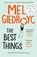 The Best Things, Mel Giedroyc - Gebonden - 9781472256218