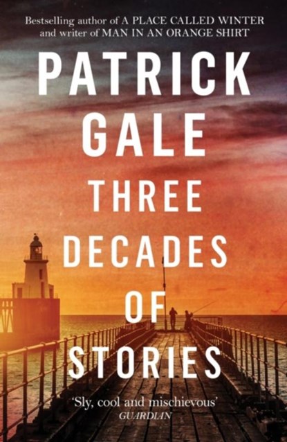 Three Decades of Stories, Patrick Gale - Paperback - 9781472258083