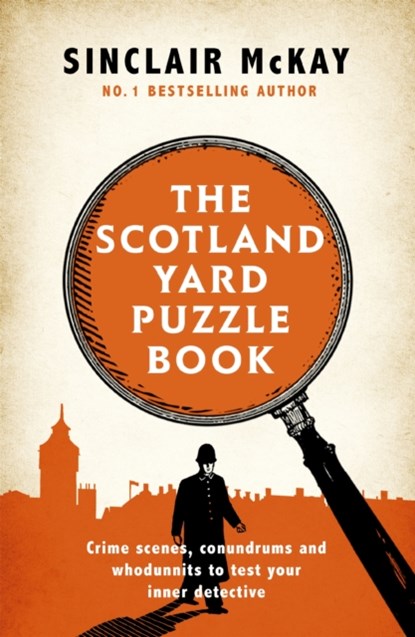 The Scotland Yard Puzzle Book, Sinclair McKay - Paperback - 9781472258335