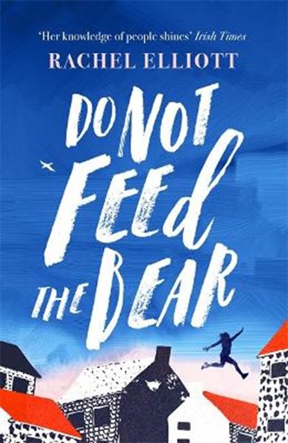 Do Not Feed the Bear, Rachel Elliott - Gebonden - 9781472259417