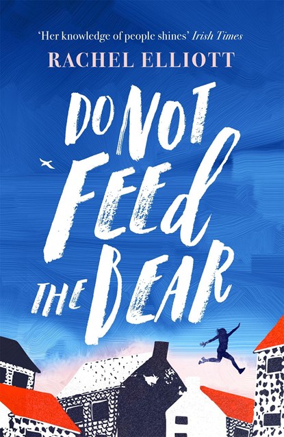 Do Not Feed the Bear, Rachel Elliott - Paperback - 9781472259424