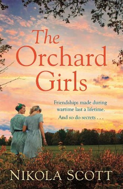 The Orchard Girls, Nikola Scott - Paperback - 9781472260796