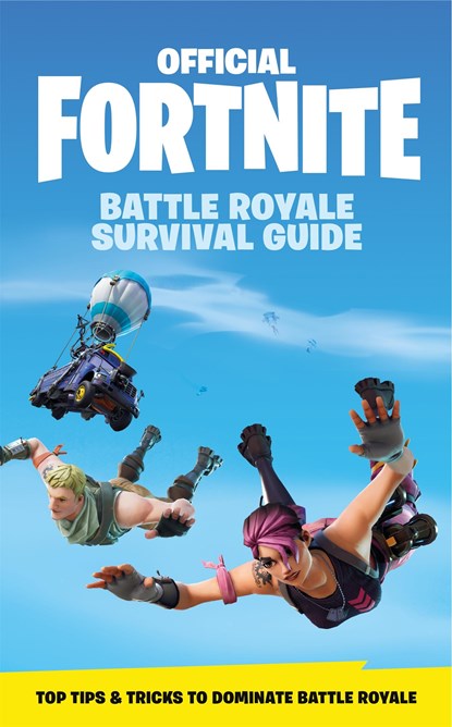 FORTNITE Official: The Battle Royale Survival Guide, Epic Games - Gebonden - 9781472262134