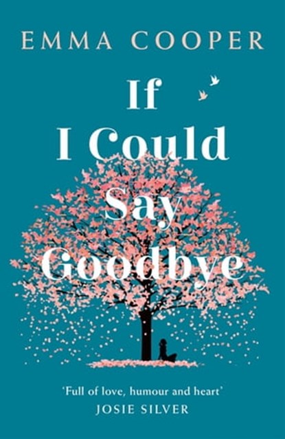 If I Could Say Goodbye, Emma Cooper - Ebook - 9781472265036