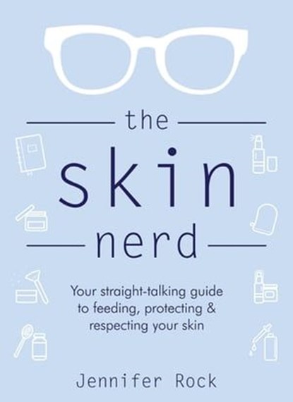 The Skin Nerd, Jennifer Rock - Ebook - 9781472265326