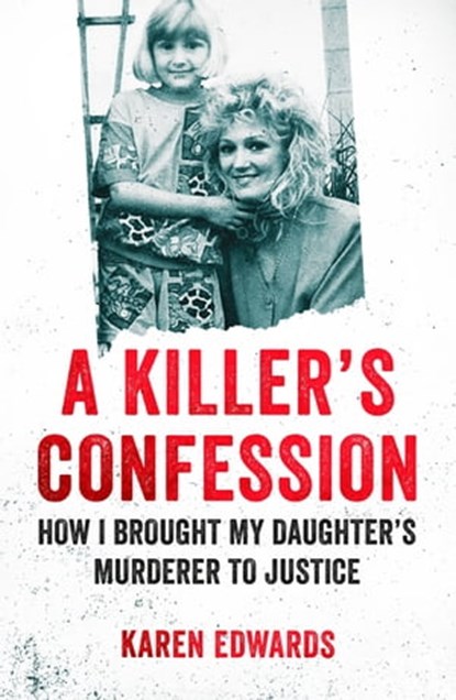 A Killer's Confession, Karen Edwards - Ebook - 9781472266644