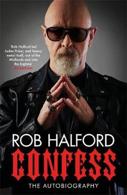 Confess, HALFORD,  Rob - Gebonden - 9781472269300