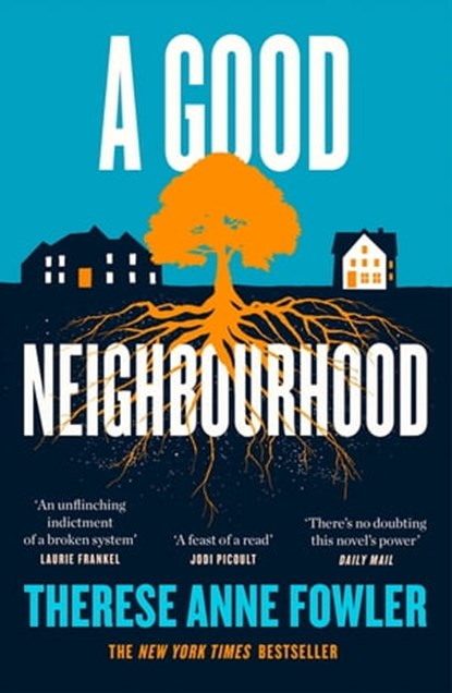A Good Neighbourhood, Therese Anne Fowler - Ebook - 9781472269348