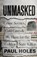 Unmasked, HOLES,  Paul - Gebonden - 9781472270375
