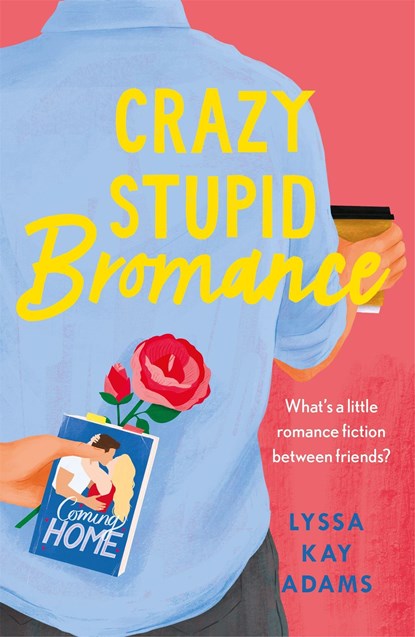 Crazy Stupid Bromance, Lyssa Kay Adams - Paperback - 9781472271679