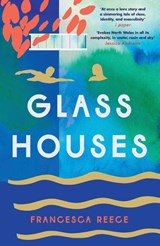 Glass Houses - Francesca Reece - 9781472272287