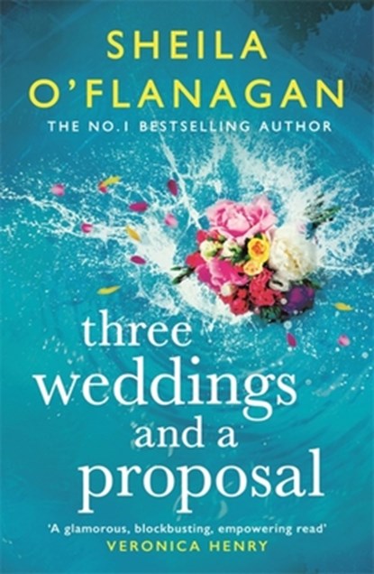 Three Weddings and a Proposal, Sheila O'Flanagan - Paperback - 9781472272669