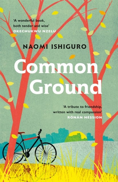 Common Ground, Naomi Ishiguro - Paperback - 9781472273321