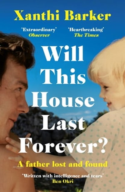Will This House Last Forever?, Xanthi Barker - Ebook - 9781472274465