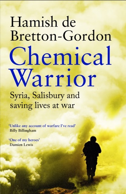 Chemical Warrior, Hamish de Bretton-Gordon - Paperback - 9781472274588
